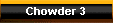 Chowder 3