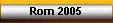 Rom 2005